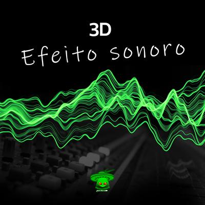 Efeito Sonoro By 3D, Dichavando Records's cover