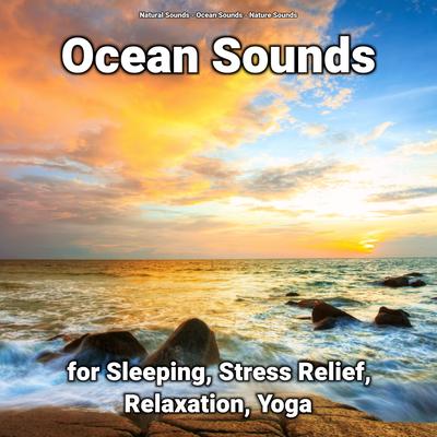 Ocean Sounds for Sleeping, Stress Relief, Relaxation, Yoga's cover