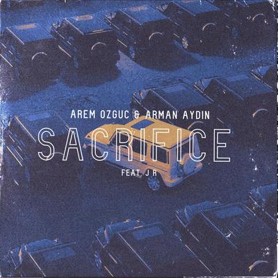 Sacrifice By Arem Ozguc, Arman Aydin, Jordan Rys's cover