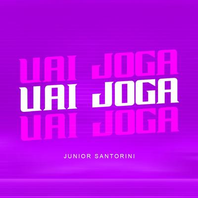 Vai Joga By Junior Santorini, Mc B7, MC Cabelinho's cover