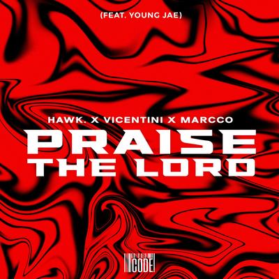 Praise The Lord By HAWK., Vicentini, Marcco's cover