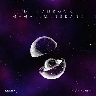 DJ JOMBOOX GAGAL MENGKANE (Remix)'s cover