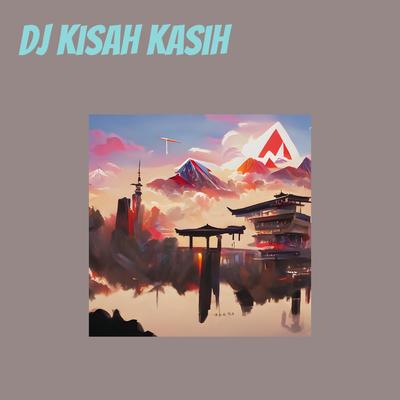 Dj Kisah Kasih's cover