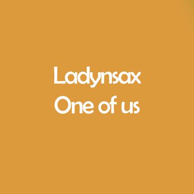 One of Us By Ladynsax's cover