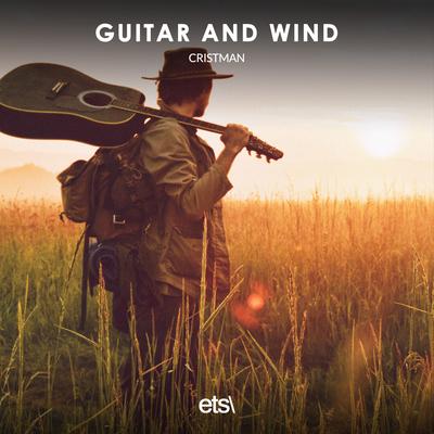 Guitar and Wind By Cristman's cover