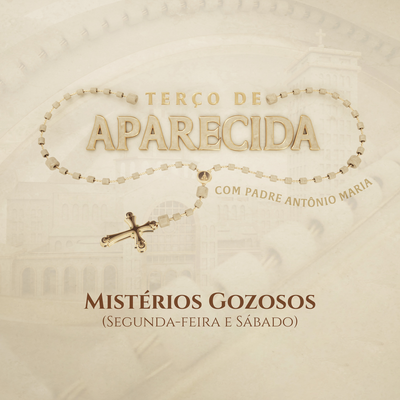 Mistérios Gozosos [Terço de Aparecida]'s cover