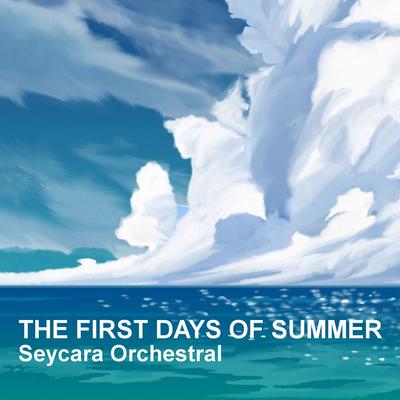 The First Days of Summer By Seycara Orchestral's cover