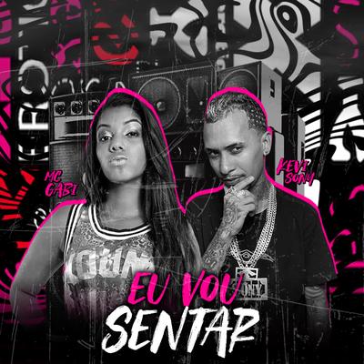 Eu Vou Sentar By Kevi Sony, Mc Gabi, MC Denny's cover