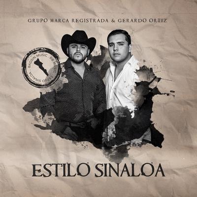 Estilo Sinaloa By Grupo Marca Registrada, Gerardo Ortiz's cover