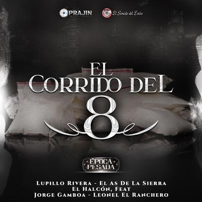 El Corrido del Ocho (Época Pesada)'s cover