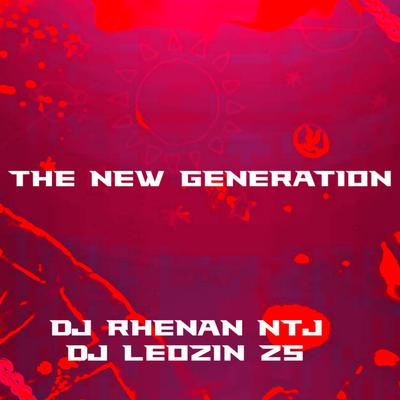 THE NEM GENERATION By DJ Rhenan NTJ's cover