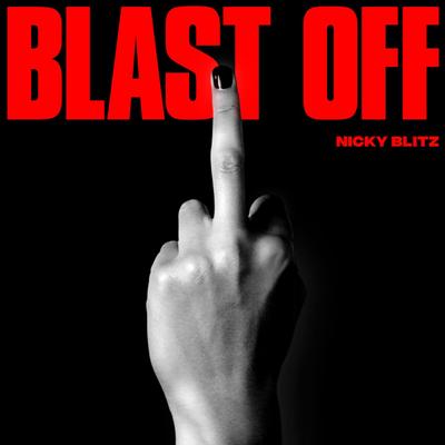 Blast Off By Nicky Blitz's cover