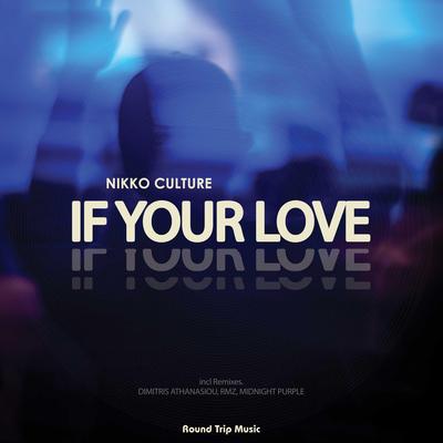 If Your Love (Dimitris Athanasiou Remix) By Nikko Culture, Dimitris Athanasiou's cover