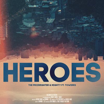 Heroes By The Prizefighter, Mighty, Towerrs's cover