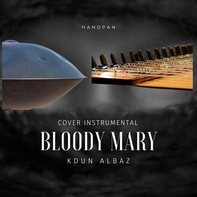 Bloody Mary By Kdun Albaz's cover