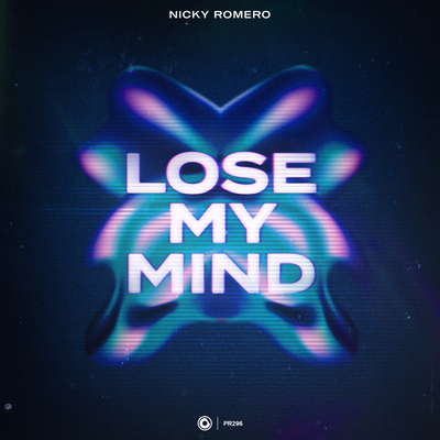 Lose My Mind By Nicky Romero's cover