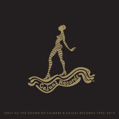 Only 4 U: The Sound Of Cajmere & Cajual Records 1992-2012's cover