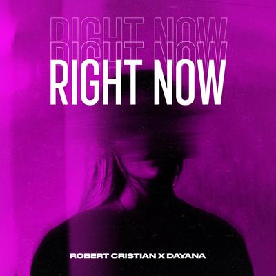 Right Now By Robert Cristian, Dayana's cover