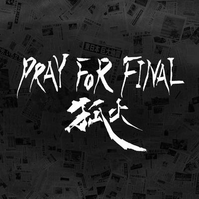 PRAY FOR FINAL's cover