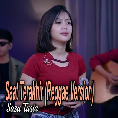 Saat Terakhir (Reggae Version)'s cover