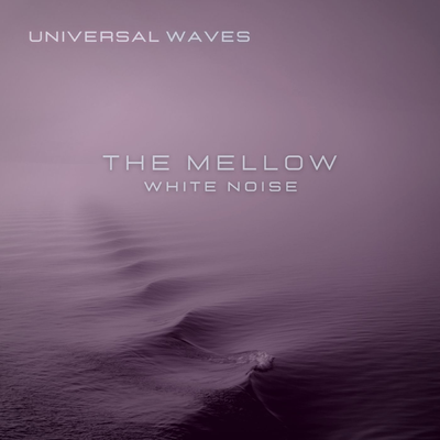 The Mellow White Noise By Universal Waves's cover
