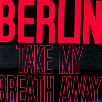 Take My Breath Away's cover