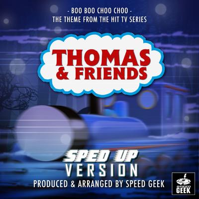 Boo Boo Choo Choo (From "Thomas & Friends") (Sped-Up Version)'s cover