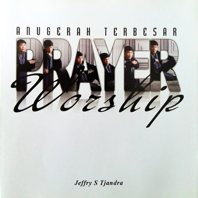 Prayer & Worship - Anugerah Terbesar's cover