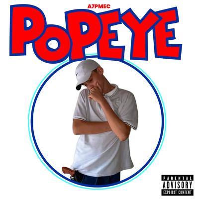 Popeye By A7PMEC, DJ Wkilla's cover