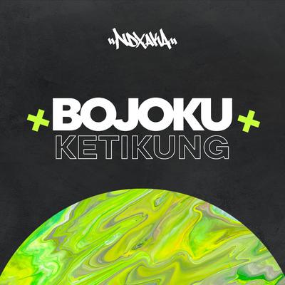 Bojoku Ketikung's cover