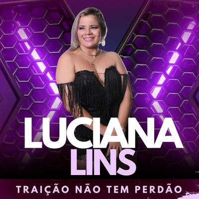 Traição Não Tem Perdão By Luciana Lins's cover