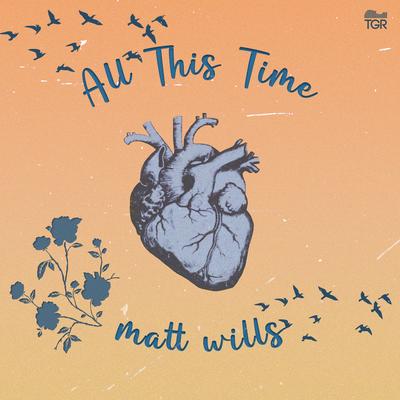 All This Time By Matt Wills's cover