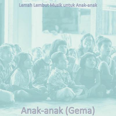 Anak-anak (Gema)'s cover