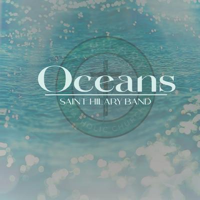 Oceans By Saint Hilary Band's cover
