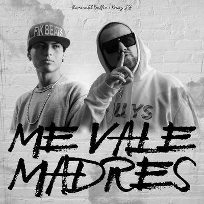 Me Vale Madres's cover