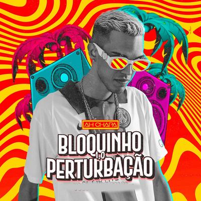 Bloquinho Perturbação 1.0 By Ah Chapa's cover