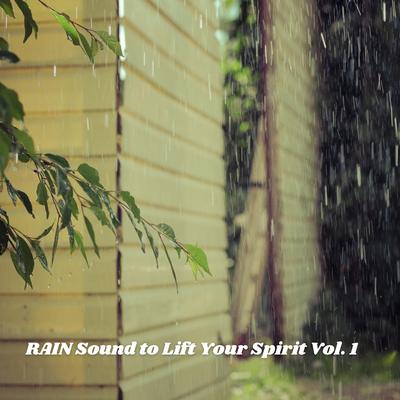 Rain Sound to Lift Your Spirit Vol. 1's cover