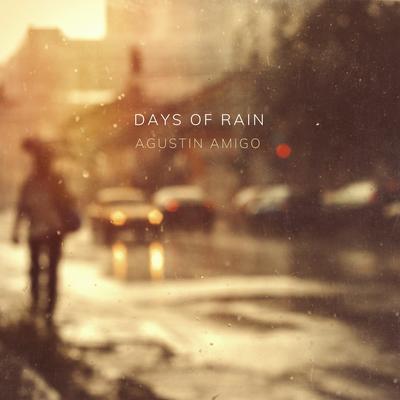 Days of Rain By Agustín Amigó's cover