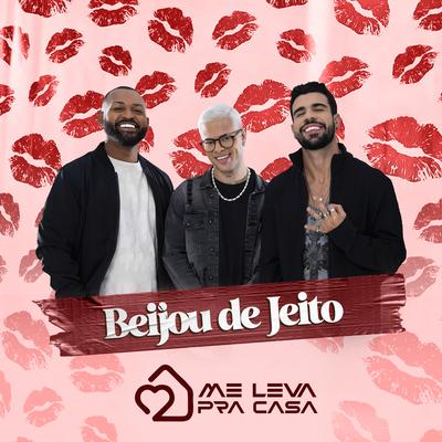 Beijou de Jeito By Me leva pra casa's cover