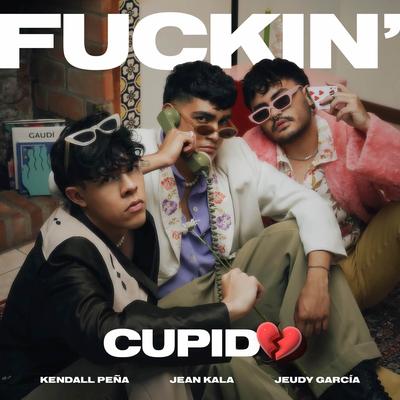 Fuckin' Cupido </3's cover