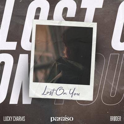 Lost On You By Lucky Charms, Broder's cover