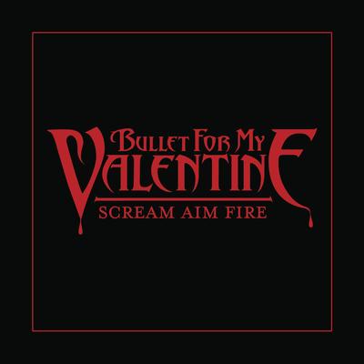 Scream Aim Fire By Bullet For My Valentine's cover
