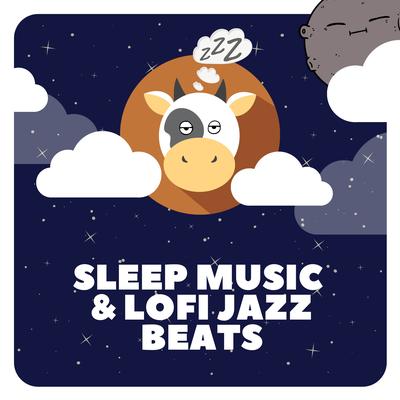 Sleep Music & Lofi Jazz Beats's cover