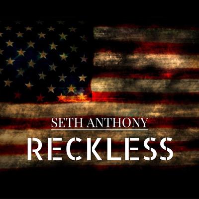 Reckless By Seth Anthony's cover