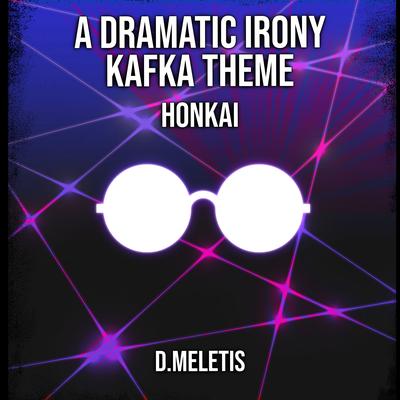 Kafka Theme - A Dramatic Irony (From 'Honkai')'s cover