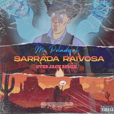 Sarrada Raivosa - Over Jack ( Remix) By Mr Poladoful, Over Jack's cover