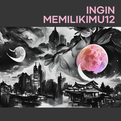 Ingin Memilikimu12 (Acoustic)'s cover