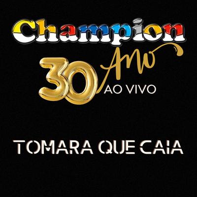 Tomara Que Caia (30 Anos Ao Vivo)'s cover