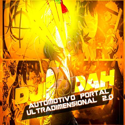 Automotivo Portal Ultradimensional 2.0 By DJ DUDAH, Mc Lipi, MC PR's cover