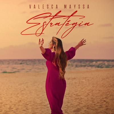 Estratégia By Valesca Mayssa's cover